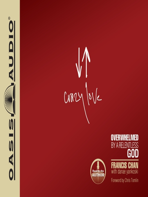 Title details for Crazy Love by Francis Chan - Available